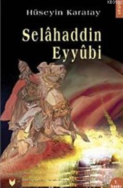 Selahaddin Eyyubi | Hüseyin Karatay | Bengisu Yayınları