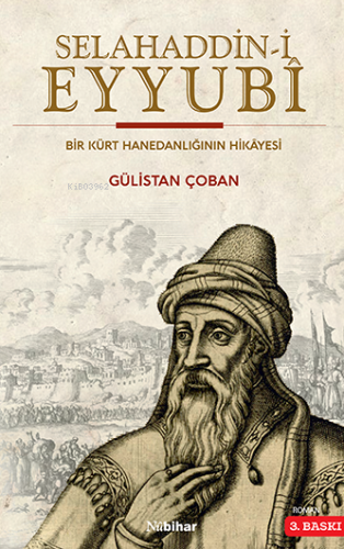 Selahaddin-i Eyyubi; Bir Kürt Hanedanlığının Hikayesi | Gülistan Çoban