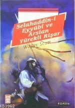 Selahaddin-i Eyyubi ve Arslan Yürekli Rişar | Walter Scott | Timaş Yay