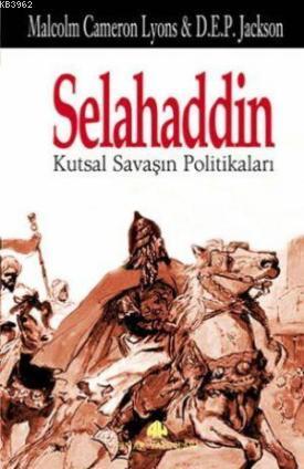 Selahaddin; Kutsal Savaşın Politikaları | Malcolm Cameron Lyons | Pına