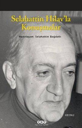 Selahattin Hilav'la Konuşmalar | Selahattin Bağdatlı | Yapı Kredi Yayı