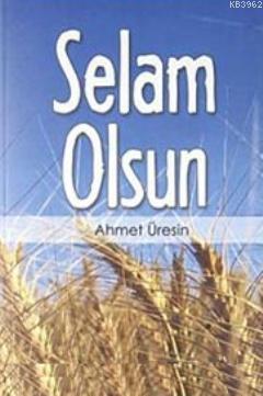 Selam Olsun | Ahmet Üresin | Tebeşir Yayınları