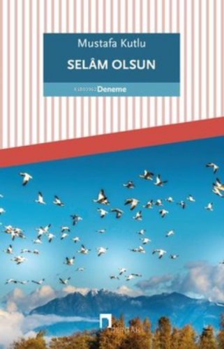 Selam Olsun | Mustafa Kutlu | Dergah Yayınları