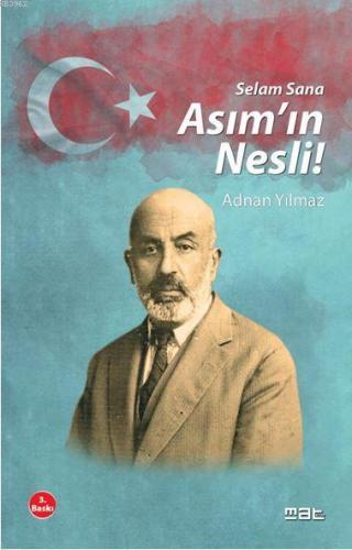 Selam Sana Asım'ın Nesli | Adnan Yılmaz | Mat Kitap Yayınları