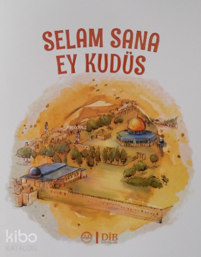 Selam Sana Ey Kudüs | Kolektif | Diyanet İşleri Başkanlığı