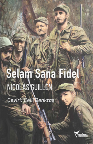 Selam Sana Fidel | Nicolas Guillen Batista | Yazılama Yayınevi