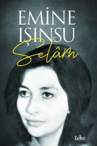 Selam | Emine Işınsu | Telve Kitap