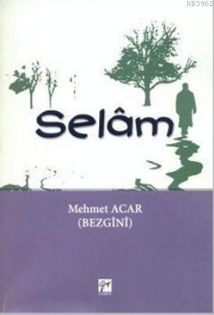 Selam | Mehmet Acar | Gazi Kitabevi