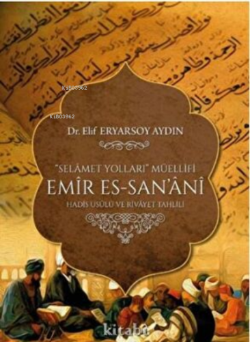 Selamet Yolları Müellifi Emir Es Sanani | Elif Eryarsoy Aydın | Kitabi