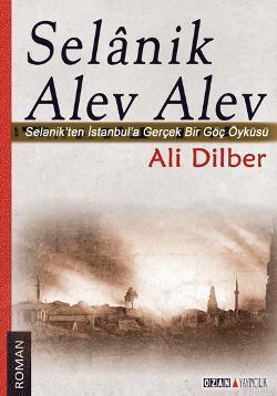 Selanik Alev Alev; Selanikten İstanbula Gerçek Bir Göç Öyküsü | Ali Di