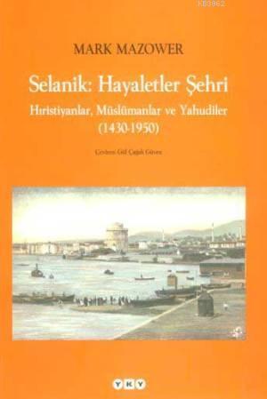 Selanik: Hayaletler Şehri;hıristiyanlar, Müslümanlar ve Yahudiler (143