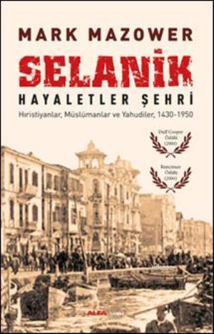 Selanik - Hayaletler Şehri; Hıristiyanlar, Müslümanlar ve Yahudiler, 1