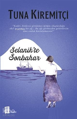 Selanik'te Sonbahar | Tuna Kiremitçi | Mona Kitap