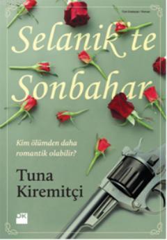 Selanik'te Sonbahar | Tuna Kiremitçi | Doğan Kitap