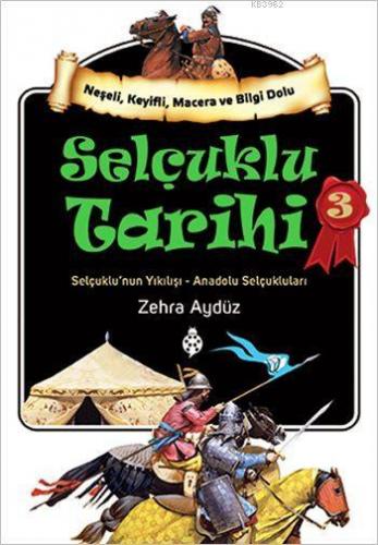 Selçuklu Tarihi - 3; Selçuklu'nun Yıkılışı - Anadolu Selçukluları | Ze