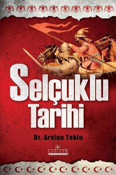 Selçuklu Tarihi | Arslan Tekin | Kariyer Yayınları