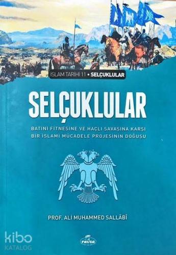 Selçuklular & Batıni Fitnesine ve Haçlı Savaşına Karşı Bir İslami Müca