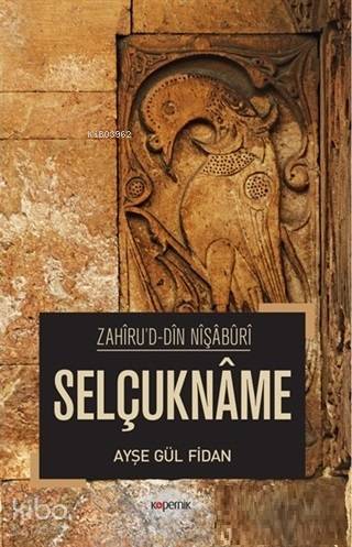 Selçukname | Ayşe Gül Fidan | Kopernik Kitap