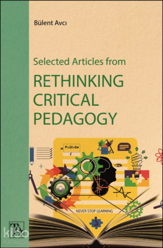 Selected Articles From Rethinking Critical Pedagogy | Bülent Avcı | Tö