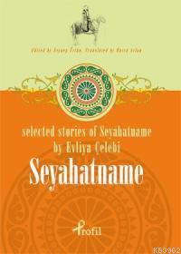 Selected Stories Of Seyahatname By Evliya Çelebi; Seyahatname | Zeynep