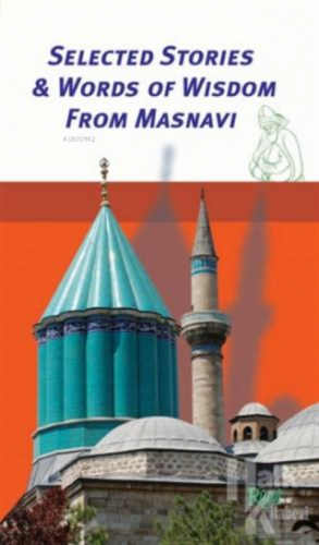 Selected Stories - Words of Wisdom from Masnavi | Tahir Yılmaz | Rumi 