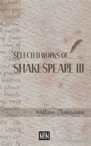 Selected Works Of Shakespeare 3 | William Shakespeare | Nan Kitap