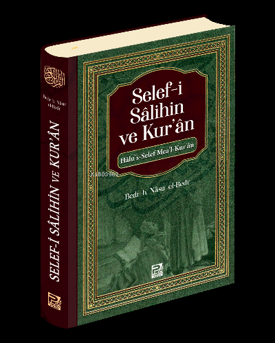 Selef-i Sâlihin ve Kur'ân | Bedr b. Nâsır el-Bedr | Karınca & Polen Ya