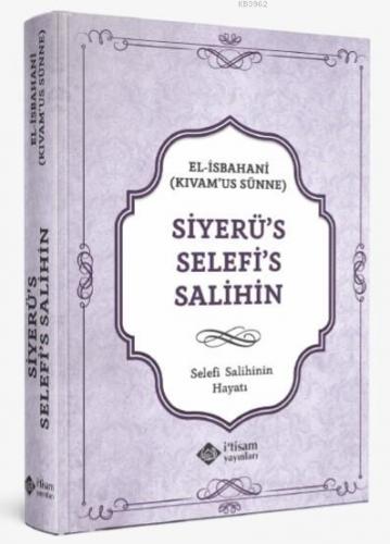 Selefi Salihinin Hayatı | El İsbahani | İtisam Yayınları