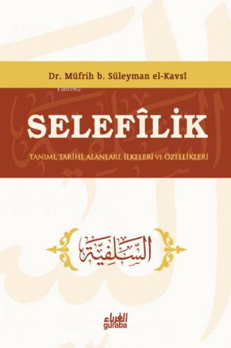 Selefilik ;Tanımı Tarihi Alanları İlkeleri ve Özellikleri | Müfrih b. 