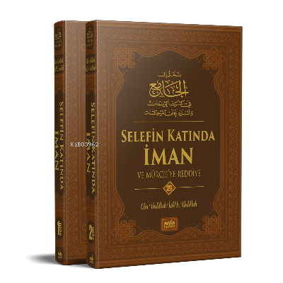 Selefin Katında İman ve Mürcie'ye Reddiye (2 Cilt Takım) (Ciltli) | Eb