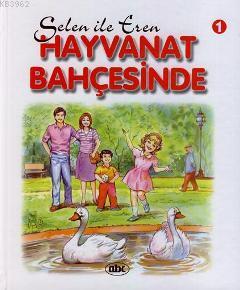 Selen İle Eren 1; Hayvanat Bahçesinde | Attila Damar | Abc Yayın Gurub