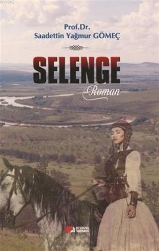 Selenge | Saadettin Yağmur Gömeç | Berikan Yayınları