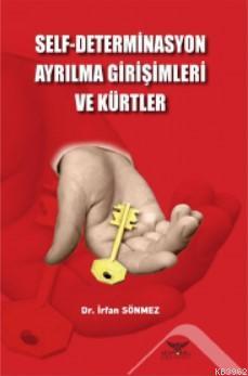 Self-Determinasyon Ayrılma Girişimleri ve Kürtler | İrfan Sönmez | Alt