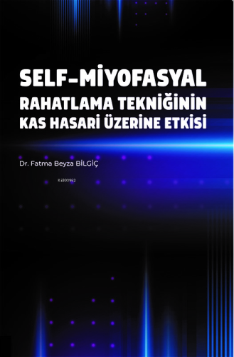 Self-Miyofasyal Rahatlama Tekniğinin Kas Hasarı Üzerine Etkisi | Fatma