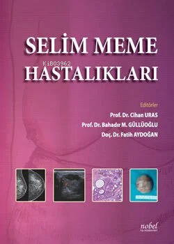 Selim Meme Hastalıkları | Cihan Uras | Nobel Tıp Kitabevi