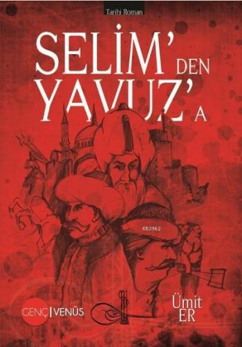 Selim'den Yavuz'a | Ümit Er | Genç Venüs