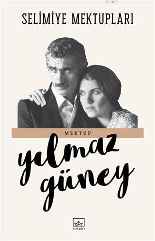 Selimiye Mektupları | Yılmaz Güney | İthaki Yayınları