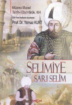 Selimiye - Sarı Selim | Yılmaz Kurt | Akçağ Basım Yayım Pazarlama