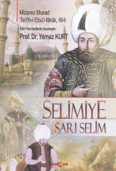 Selimiye - Sarı Selim | Yılmaz Kurt | Akçağ Basım Yayım Pazarlama