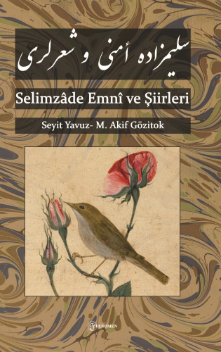 Selimzâde Emnî ve Şiirleri | Seyit Yavuz | Fenomen Yayıncılık