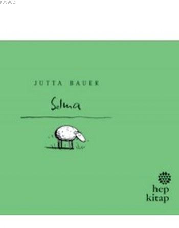 Selma | Jutta Bauer | Hep Kitap