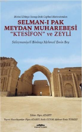 Selman - ı Pak Meydan Muharebesi "Ktesifon" ve Zeyli; Birinci Dünya Sa