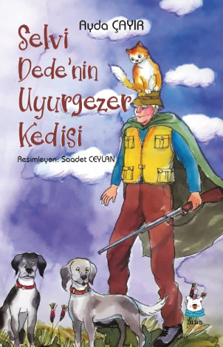 Selvi Dede’nin Uyurgezer Kedisi | Ayda Çayır | Luna Yayınları