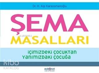 Şema Masalları İçimizdeki Çocuktan Yanımızdaki Çocuğa | Hasan Alp Kara