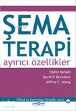 Şema Terapi: Ayırıcı Özellikler | Eshkol Rafaeli | Psikonet