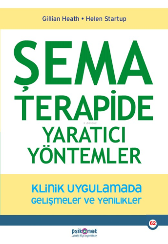 Şema Terapide Yaratıcı Yöntemler;Klinik Uygulamada Gelişmeler ve Yenil