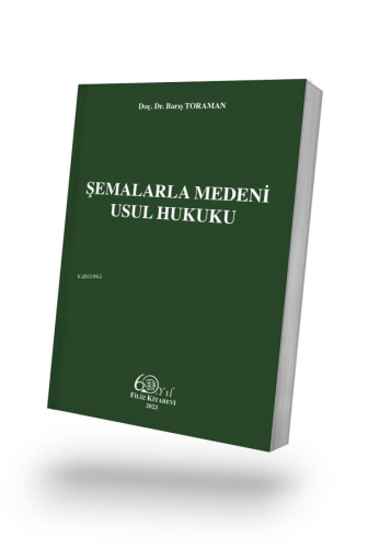 Şemalarla Medeni Usul Hukuku | Barış Toraman | Filiz Kitabevi