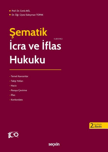 Şematik İcra ve İflas Hukuku | Cenk Akil | Seçkin Yayıncılık