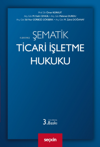 Şematik Ticari İşletme Hukuku | Kolektif | Seçkin Yayıncılık