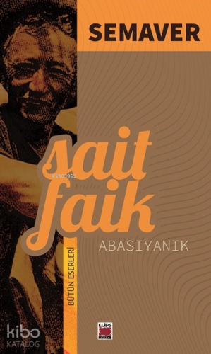 Semaver | Sait Faik Abasıyanık | Elips Kitap